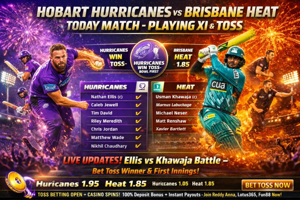 Hobart Hurricanes vs Brisbane Heat Today Match: Playing XI, Toss & Updates